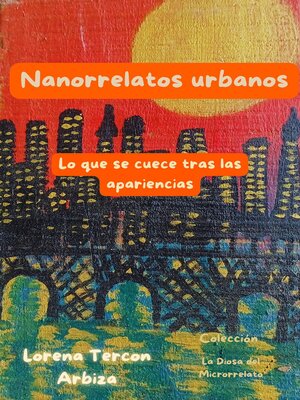 cover image of Nanorrelatos urbanos--Lo que se cuece tras las apariencias